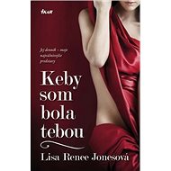 Keby som bola tebou - Lisa Renee Jonesová