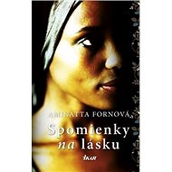 Spomienky na lásku - Aminatta Fornová
