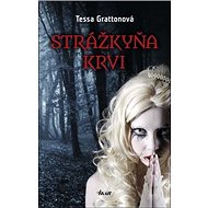 Strážkyňa krvi - Tessa Grattonová