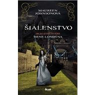 Šialenstvo - Maureen Johnsonová