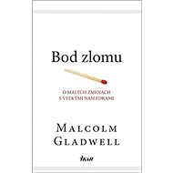 Bod zlomu - Malcolm Gladwell
