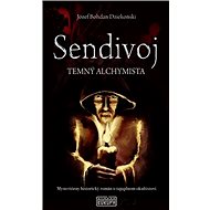 Sendivoj: Temný alchymista - Józef Bohdan Dziekoński