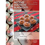 Pečeme vánoční sladkosti - Jitka Kinterová
