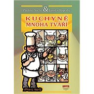Kuchyně mnoha tváří - Vladimír Suchý; Jaroslav Kopecký