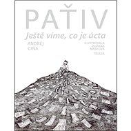 Paťiv: Ještě víme, co je úcta - Andrej Giňa