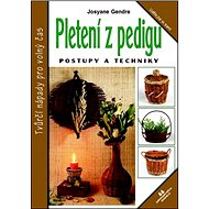 Pletení z pedigu: Postupy a techniky - Josyane Gendre