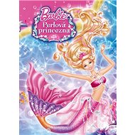 Barbie a Perlová princezna - Mattel