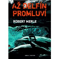 Až delfín promluví - 