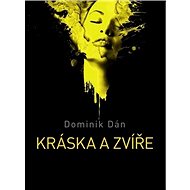 Kráska a zvíře - Dominik Dán; Josef Šmatlák