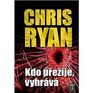Kdo přežije, vyhrává - Chris Ryan