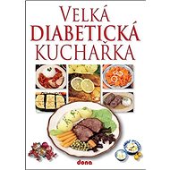 Velká diabetická kuchařka - Miroslav Kotrba