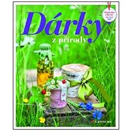 Dárky z přírody - Anne Rogge