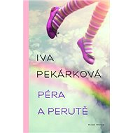 Péra a perutě - Iva Pekárková