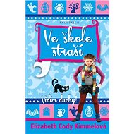 Ve škole straší Vidím duchy! - Elizabeth Cody Kimmelová