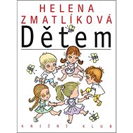 Helena Zmatlíková dětem - Helena Zmatlíková