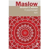 O psychologii bytí - Abraham H. Maslow