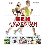 Běh a maraton: Úplný průvodce - 