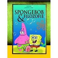 SpongeBob & filozofie - Joseph J. Foy