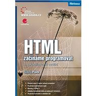 HTML: Začínáme programovat, 4., aktualizované vydání - Slavoj Písek