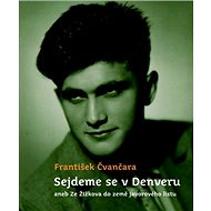 Sejdeme se v Denveru - František Čvančara