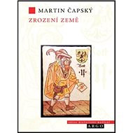 Zrození země - Martin Čapský