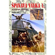 Špinavá válka 1.: Alžírsko 1954-1962 - Andreas Lutz