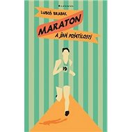 Maraton a jiné pošetilosti - Luboš Brabec