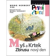 Myš a Krtek, zbrusu nový den - Wong Herbert Yee