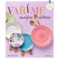 Vaříme malým dětem - Dagmar Reichel