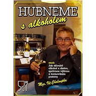 Hubneme s alkoholem - Vít Chaloupka