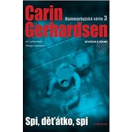 Spi, děťátko, spi: Hammarbyjská série 3 - Carin Gerhardsen