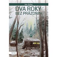 Dva roky bez prázdnin - Jan Jícha