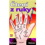 Čtení z ruky: Odhalte budoucnost z dlaně - Richard Webster
