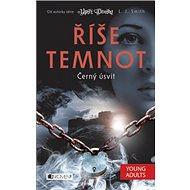 Říše temnot Černý úsvit - L. J. Smith
