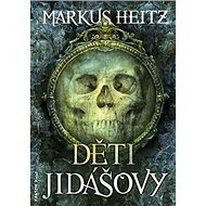 Děti Jidášovy - Markus Heitz