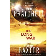 The Long War: Long Earth 2 - Terry Pratchett; Stephen Baxter