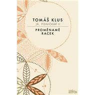 Já, písničkář II.: Proměnamě, Racek - Tomáš Klus