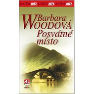Posvátné místo: Knižní hity - Barbara Woodová