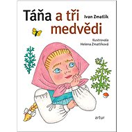 Táňa a tři medvědi - Ivan Zmatlík; Helena Zmatlíková