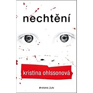 Nechtění - Kristina Ohlssonová