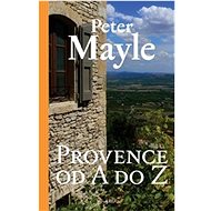 Provence od A do Z - Peter Mayle