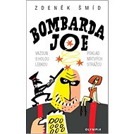 Bombarda Joe - Zdeněk Šmíd