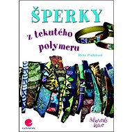 Šperky z tekutého polymeru - Miroslava Pražáková