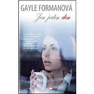 Kniha Jen jeden den - Gayle Formanová
