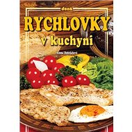 Rychlovky v kuchyni - Alena Doležalová