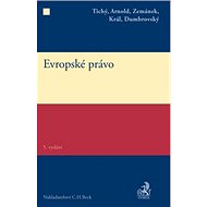 Evropské právo 5. vydání - Luboš Tichý; Arnold Rainer; Jiří Zemánek