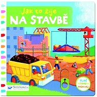 Jak to žije na stavbě - 