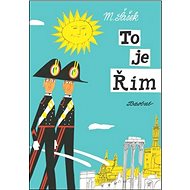 To je Řím - Miroslav Šašek
