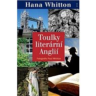Toulky literární Anglií - Hana Whitton