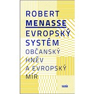Kniha Evropský systém: Občanský hněv a evropský mír - 